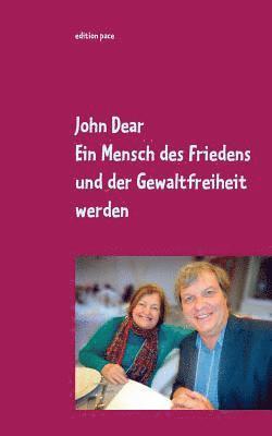 John Dear - Mensch des Friedens und der Gewaltfreiheit werden, Häftad