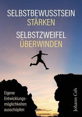 bokomslag Selbstbewusstsein starken - Selbstzweifel uberwinden