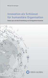 bokomslag Innovationen als Schlüssel für humanitäre Organisationen