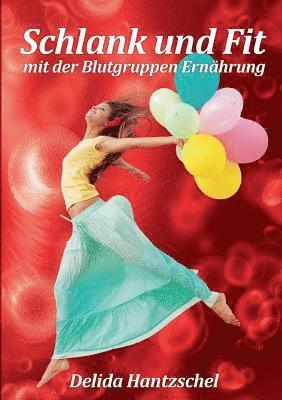 bokomslag Schlank und Fit - mit der Blutgruppen Ernährung