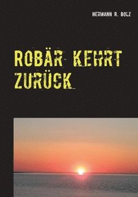 bokomslag Robar kehrt zuruck