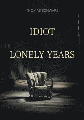 Thomas Schwarz - Idiot, Häftad