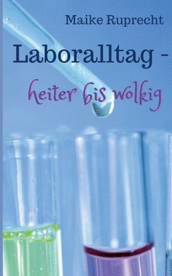 Laboralltag - heiter bis wolkig 1