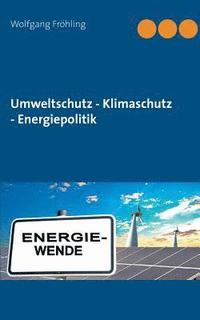 bokomslag Umweltschutz - Klimaschutz - Energiepolitik