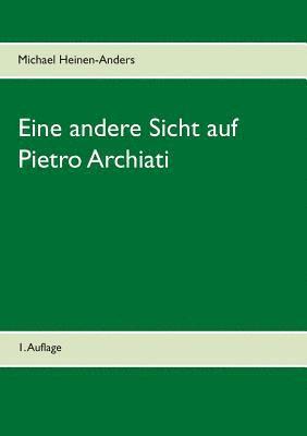 Eine andere Sicht auf Pietro Archiati 1