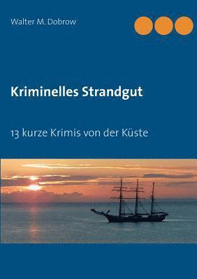 Kriminelles Strandgut 1