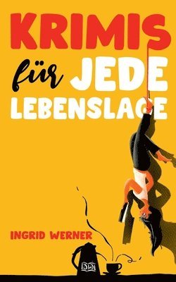 Ingrid Werner - Krimis für jede Lebenslage, Häftad