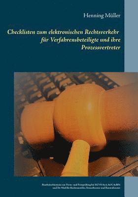 bokomslag Checklisten zum elektronischen Rechtsverkehr fr Verfahrensbeteiligte und ihre Prozessvertreter