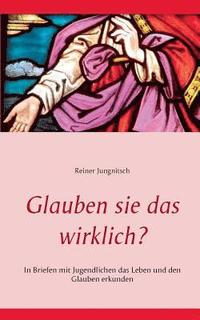 bokomslag Glauben sie das wirklich?