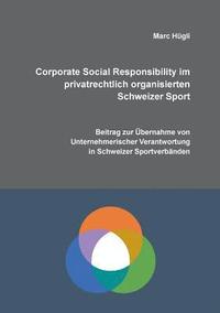 bokomslag Corporate Social Responsibility im privatrechtlich organisierten Schweizer Sport