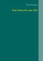 bokomslag Vom Leben bis zum Tod