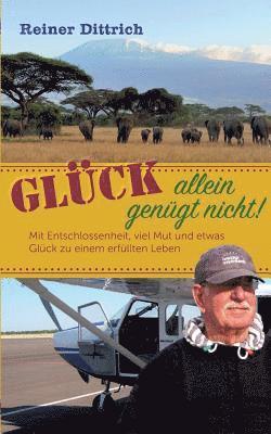 Glück allein genügt nicht!