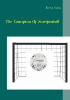 bokomslag The conception of Shortpostball