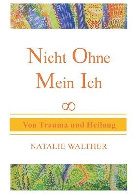 Natalie Walther - Nicht Ohne Mein Ich, Häftad