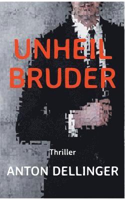 Unheilbruder 1