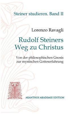 Rudolf Steiners Weg zu Christus 1