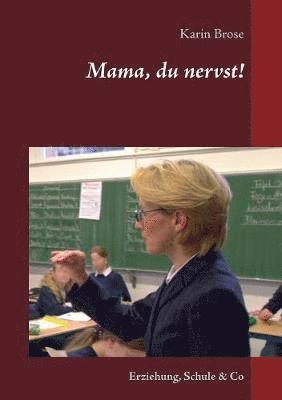 bokomslag Mama, du nervst!