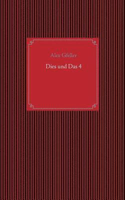 Dies und Das 4 1