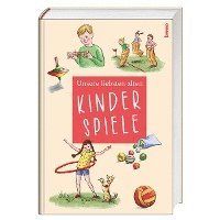 bokomslag Unsere liebsten alten Kinderspiele