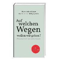 Walter Kardinal Kasper, Wolfgang Huber - Auf welchen Wegen wollen wir gehen?, Inbunden