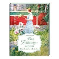 Carl Larsson - Das Frühlingsalbum, Inbunden