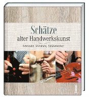 Schätze alter Handwerkskunst, Inbunden