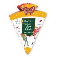 Gottes Segen zum Schulanfang 1