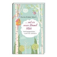 Hanns Dieter Hüsch - ... und ein neuer Himmel blüht, Inbunden