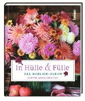 bokomslag In Hülle & Fülle - Das Dahlien-Album
