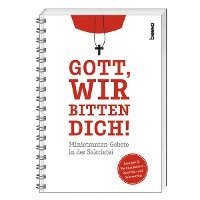 Gott, wir bitten dich! 1