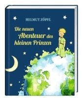 Helmut Zöpfl - Die neuen Abenteuer des kleinen Prinzen, Inbunden