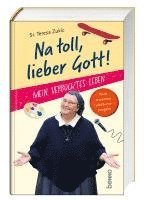 bokomslag Na toll, lieber Gott!