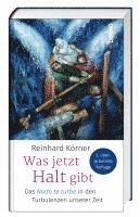 Reinhard Körner - Was jetzt Halt gibt, Inbunden
