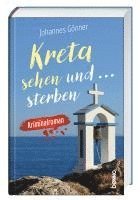 Johannes Gönner - Kreta sehen und sterben, Inbunden