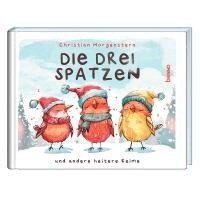 Christian Morgenstern - Die drei Spatzen, Inbunden