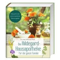 bokomslag Die Hildegard-Hausapotheke für die ganze Familie
