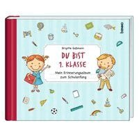 Brigitte Goßmann - Du bist 1. Klasse, Inbunden