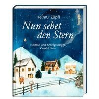 Helmut Zöpfl - Nun sehet den Stern, Inbunden. Tillgänglighet: Lägg i varukorg