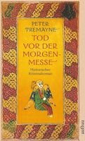 Peter Tremayne - Tod vor der Morgenmesse, Häftad