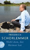 Friedrich Schorlemmer - Wohl dem, der Heimat hat, Häftad
