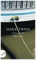 Mark Twain - Leben auf dem Mississippi, Häftad