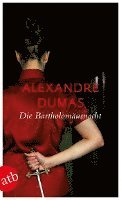 Alexandre Dumas - Die Bartholomäusnacht, Häftad