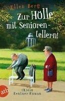 Ellen Berg - Zur Hölle mit Seniorentellern!, Häftad
