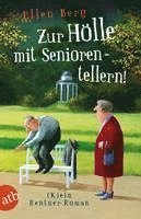 Zur Hölle mit Seniorentellern! 1