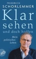 Friedrich Schorlemmer - Klar sehen und doch hoffen, Häftad