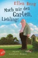 bokomslag Mach mir den Garten, Liebling!