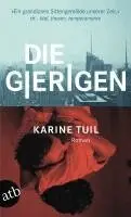Karine Tuil - Die Gierigen, Häftad