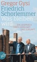 Gregor Gysi, Friedrich Schorlemmer, Hans-Dieter Schütt - Was bleiben wird, Häftad
