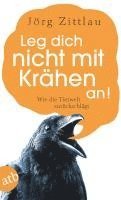 Jörg Zittlau - Leg dich nicht mit Krähen an!, Häftad