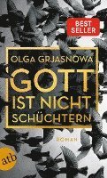 Olga Grjasnowa - Gott ist nicht schuchtern, Häftad